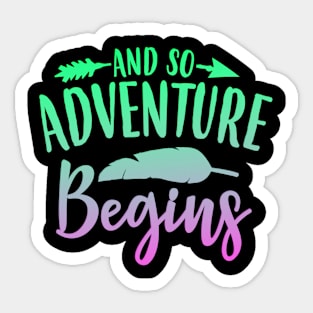 And So Adventure Begins Sticker